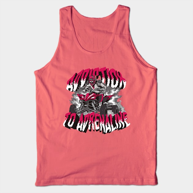 Quadricycle Thrill: Addicted to Adrenaline! Tank Top by Life2LiveDesign